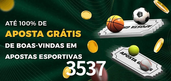 3537 Ate 100% de Aposta Gratis